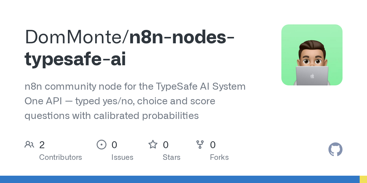 GitHub 为 DomMonte/n8n-nodes-typesafe-ai 仓库生成的 OpenGraph 预览图;这是仓库预览,不是软件运行截图。内容依据其公开仓库整理。